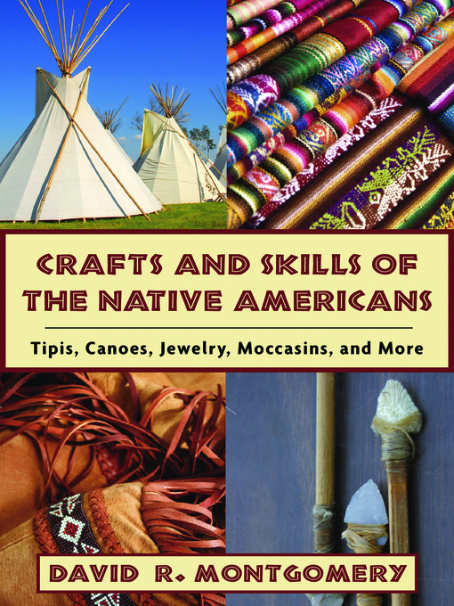Title details for Crafts And Skills of the Native Americans by David R. Montgomery - Available